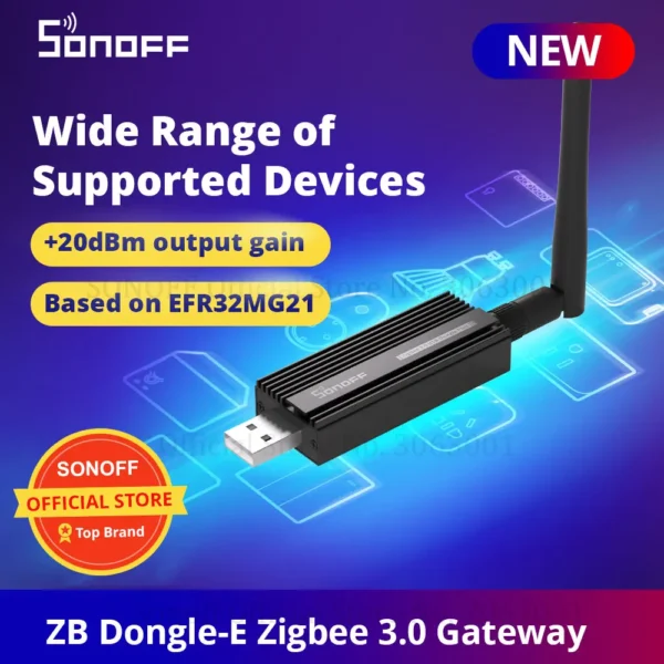 SONOFF Zigbe 3.0 USB Dongle E ZB USB Interface Capture With Antenna Gateway Analyzer Base On TI CC2652P + CP2102N